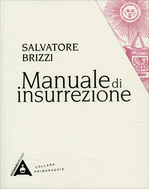 Manuale di insurrezione, Salvatore Brizzi